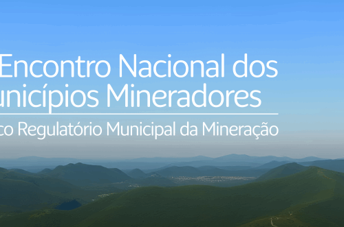 VI Encontro Nacional dos Municípios Mineradores