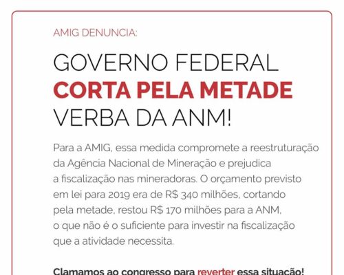 AMIG denuncia corte de 50% na verba da ANM e pede a Congresso para reverter essa situação