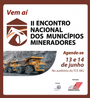 AMIG promove II Encontro Nacional dos Municípios Mineradores