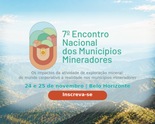Inscrições abertas para o 7º Encontro Nacional dos Municípios Mineradores